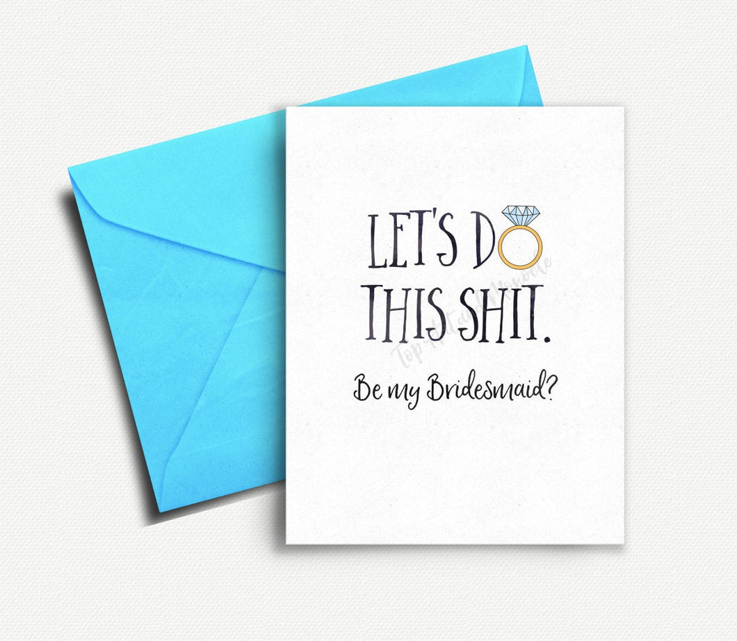 Do this Sh*t - Will you be my Bridesmaid Card